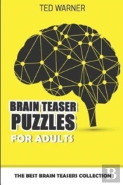 Brain Teaser Puzzles For Adults: The Bes