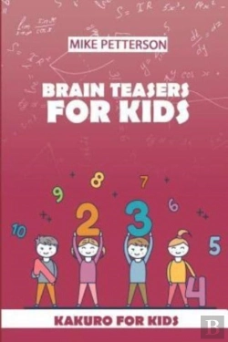Bertrand.pt - Brain Teasers For Kids: Kakuro For Kids