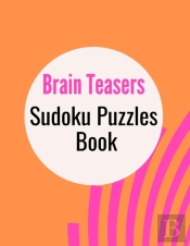 Brain Teasers Sudoku Puzzles Book