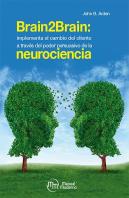 Brain2brain: Implementa El Cambio Del Cliente A Traves Del P
