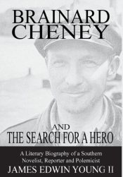 Brainard Cheney And The Search For A Hero