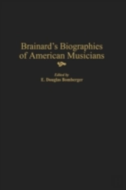 Bertrand.pt - Brainard'S Biographies Of American Musicians