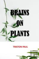 Brains  On Plants