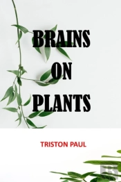 Brains  On Plants