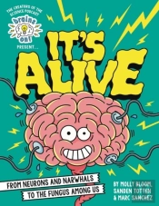 Brains On! Presents... It'S Alive