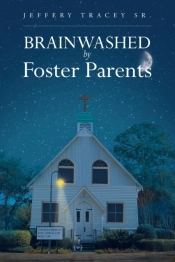 Brainwashed By Foster Parents