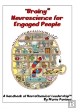 Bertrand.pt - Brainy Neuroscience For Engaged People - A Handbook Of Neurochemical Leadership(Tm)