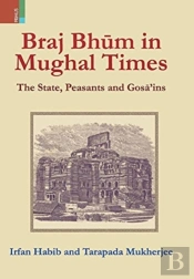 Braj Bhum In Mughal Times: The State, Pe