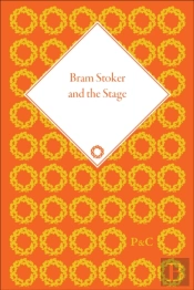 Bram Stoker And The Stage