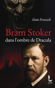 Bram Stoker, Dans L'Ombre De Dracula