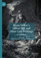 Bram Stoker'S Gibbet Hill And Other Lost Writings