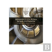 Bramante En Roma. Roma En España.