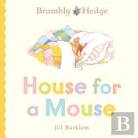 Brambly Hedge: House For A Mouse