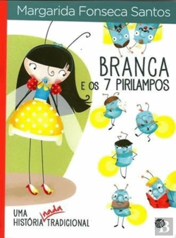 Bertrand.pt - Branca e os 7 Pirilampos