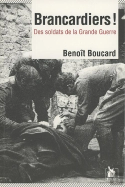 Bertrand.pt - Brancardiers ! Des Soldats De La Grande Guerre