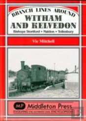 Branch Lines Around Witham And Kelvedon