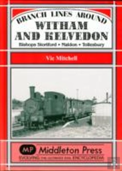 Bertrand.pt - Branch Lines Around Witham And Kelvedon