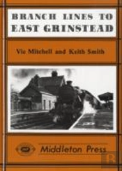 Branch Lines To East Grinstead