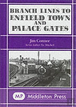 Bertrand.pt - Branch Lines To Enfield Town And Palace Gates