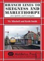Branch Lines To Skegness And Mablethorpe