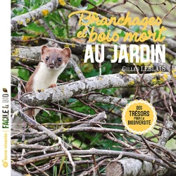 Bertrand.pt - Branchages Et Bois Morts Au Jardin : Des Trésors Pour La Biodiversité