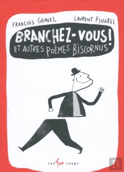 Bertrand.pt - Branchez-Vous ! Et Autres Poèmes Biscornus