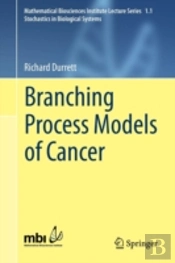 Branching Process Models Of Cancer