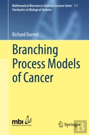 Branching Process Models Of Cancer