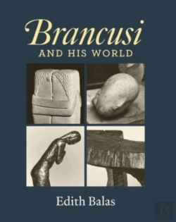 Bertrand.pt - Brancusi And His World
