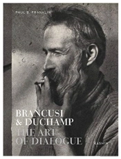 Brancusi & Duchamp