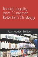 Brand Loyalty And Customer Retention Strategy