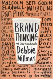 Brand Thinking And Other Noble Pursuits