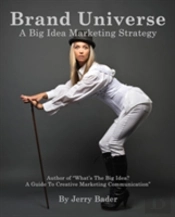 Brand Universe: A Big Idea Marketing Strategy