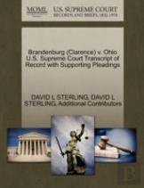 Brandenburg (Clarence) V. Ohio U.S. Supreme Court Transcript Of Record With Supporting Pleadings