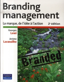 Bertrand.pt - Branding Management ; La Marque, De L'Idée À L'Action (2e Édition)