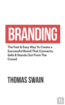Bertrand.pt - Branding: The Fast  Amp  Easy Way To Cre