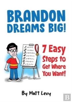 Bertrand.pt - Brandon Dream Big! 7 Easy Steps To Get Where You Want!