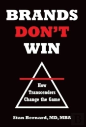 Brands Don'T Win: How Transcenders Chang