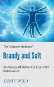 Brandy And Salt - The Ultimate Medicine?