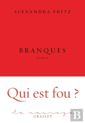 Branques ; Qui Est Fou ?