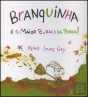 Branquinha e o Maior Buraco da Terra