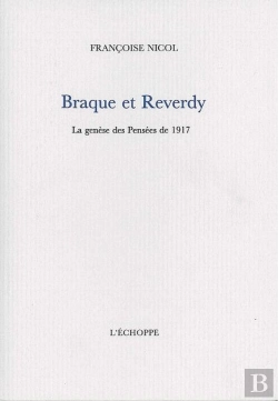 Bertrand.pt - Braque Et Reverdy : Le Genese Des Pensées De 1917
