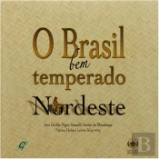 Brasil Bem Temperado - Nordeste