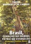 Brasil, Coração do Mundo, Pátria do Evangelho
