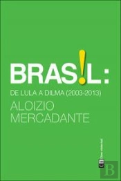 Brasil: De Lula A Dilma (2003-2013)