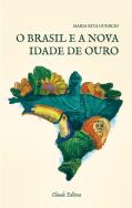Brasil e a Nova Idade de Ouro