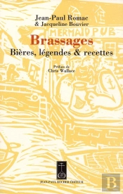 Brassages ; Bières, Légendes Et Recettes