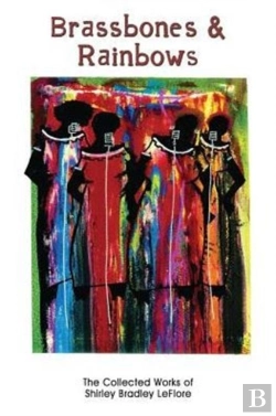 Bertrand.pt - Brassbones & Rainbows Â€“ The Collected Works Of Shirley Bradley Leflore