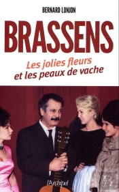 Brassens, Les Jolies Fleurs Et Les Peaux De Vache
