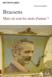 Brassens ; Mais Où Sont Les Mots D'Antan ?